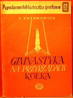 GIMNASTKA na przyrządach (KÓŁKA), Jan FAZANOWICZ [SiT 1954]