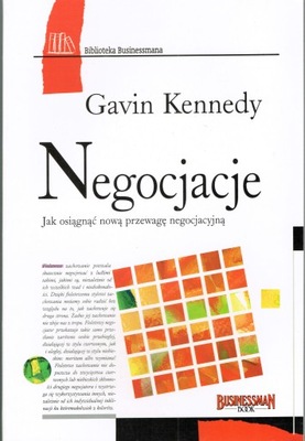 Negocjacje. Jak osiągnąć nową przewagę negocjacyjną - Kennedy NOWA