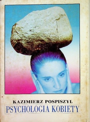 Kazimierz Pospieszyl - Psychologia kobiety