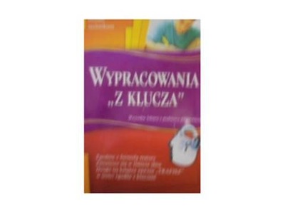 Wypracowania "z klucza" - Monika Wąs