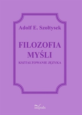 Filozofia myślenia. Kształtowanie języka