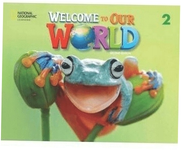 Welcome to Our World 2ed Level 2 AB NE
