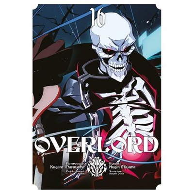 Overlord. Tom 16 Kugane Maruyama,Fugin Miyama