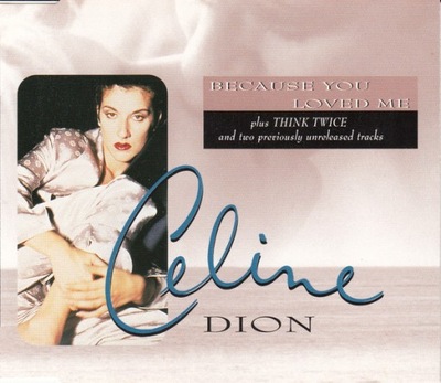 Celine Dion Because You Loved Me CD