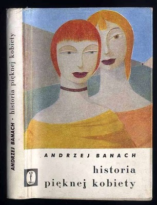 Banach A. Historia pięknej kobiety 1960