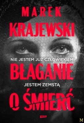 Błaganie o śmierć Marek Krajewski M