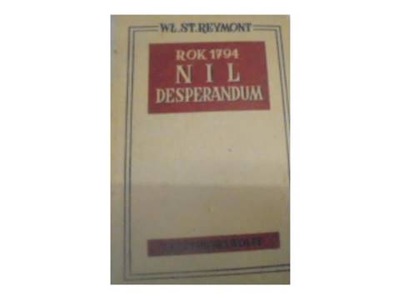 Rok 1794 Desperandum - Wł St Reymont