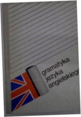 GRAMATYKA JĘZYKA ANGIELSKIEGO - SMÓLSKA