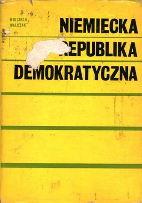 NIEMIECKA REPUBLIKA DEMOKRATYCZNA - WOJCIECH WALCZAK