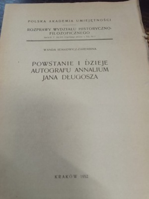 Semkowicz POWSTANIE I DZIEJE AUTOGRAFU ANNALIUM Jana Długosza