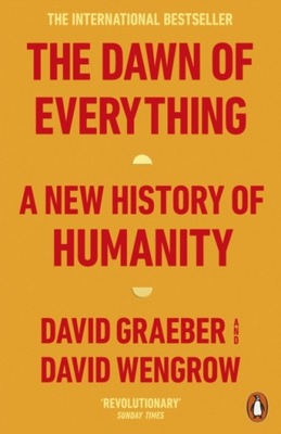 The Dawn of Everything : A New History of Humanity / David Graeber