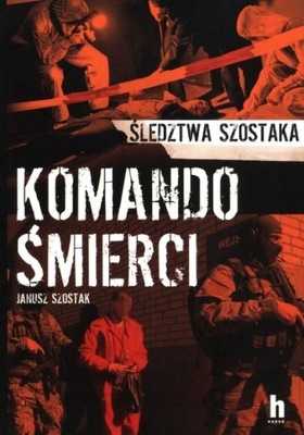 Janusz Szostak - Komando śmierci