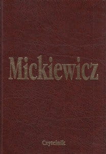 Mickiewicz Dzieła VI Pisma filomackie Pisma polityczne z lat 1832-1834