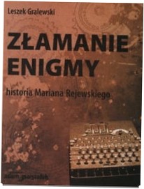 Złamanie enigmy. Historia Mariana Rajewskiego