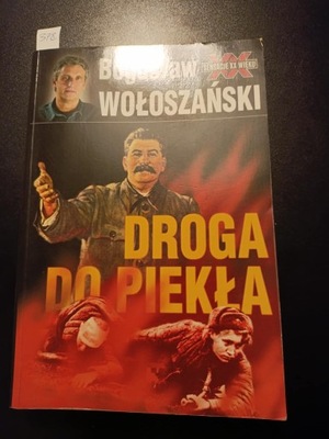 DROGA DO PIEKŁA BOGUSŁAW WOŁOSZAŃSKI