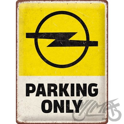 PLACA PLAKAT 30X40 OPEL PARKING ONLY 23316  