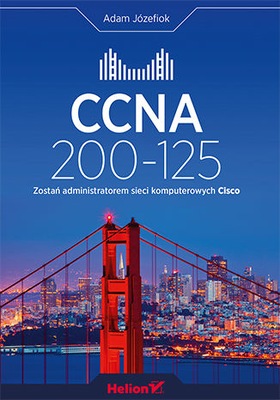 CCNA 200-125. Zostań administratorem sieci