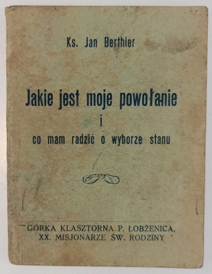 Jakie jest moje powołanie i co mam radzić...