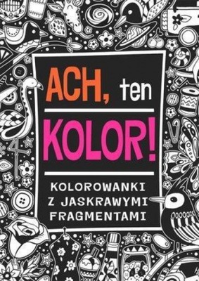 Ach, ten kolor! Praca zbiorowa