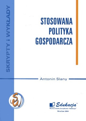 Stosowana polityka gospodarcza Slany Antonin Slany