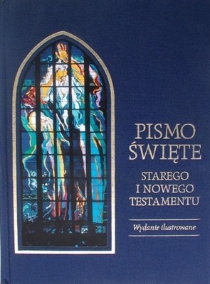 Pismo Święte Starego i Nowego Testamentu