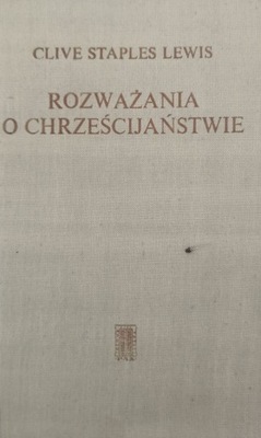 Rozważania o chrześcijaństwie Clive Staples Lewis