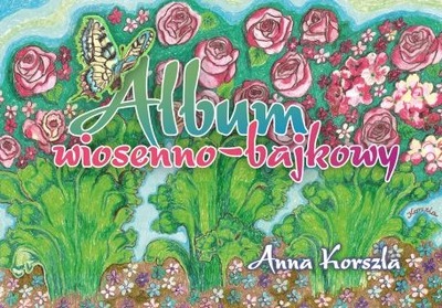 ALBUM WIOSENNO-BAJKOWY ANNA KORSZALA