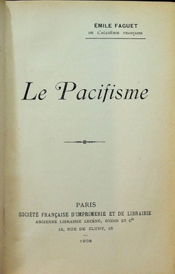 Emile Faguet - Le pacifisme 1908 r