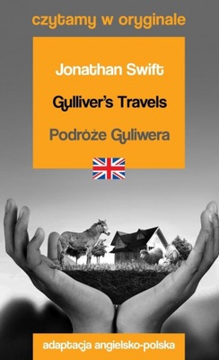 Gulliver's Travels / Podróże Guliwera. Czytamy w o