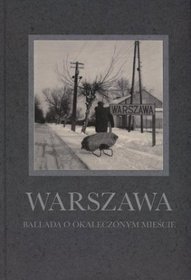 Warszawa Ballada o okaleczonym mieście