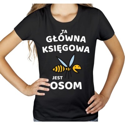 TA GŁÓWNA KSIĘGOWA JEST OSOM AWESOME KOSZULKA