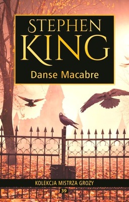 Danse Macabre Stephen King Kolekcja Mistrza Grozy T 39