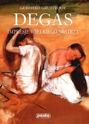 Degas impresje wielkiego mistrza