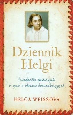 Helga Weissova - Dziennik Helgi
