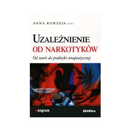 UZALEŻNIENIE OD NARKOTYKÓW REDAKCJA KURZEJA ANNA OPIS