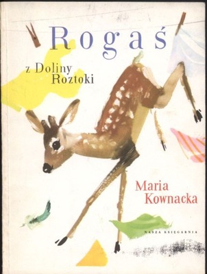 Maria Kownacka - Rogaś z Doliny Roztoki 1987