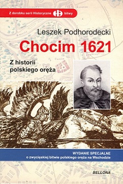 Chocim 1621. Z historii polskiego oręża Leszek Podhorodecki HB