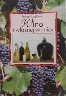 Wino z własnej winnicy