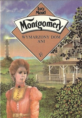 WYMARZONY DOM ANI - L.M. MONTGOMERY