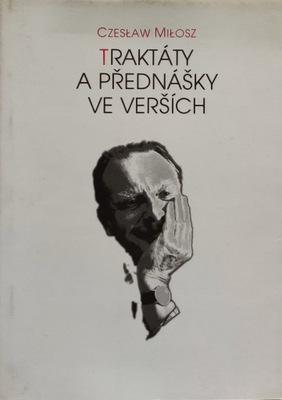 Miłosz - Traktaty a prednasky ve versich