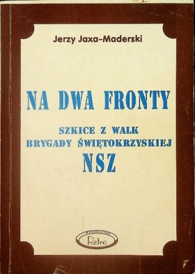 Na dwa fronty Szkice z walk brygady