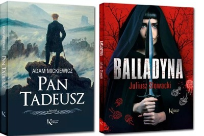 Pan Tadeusz A. Mickiewicz / Balladyna J. Słowacki