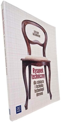 Rysunek techniczny dla stolarza i technika technologii drewna Giełdowski