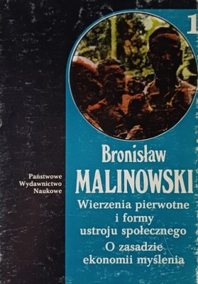 Wierzenia pierwotne i formy ustroju społecznego. Bronisław Malinowski