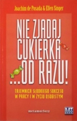 Nie zjadaj cukierka od razu