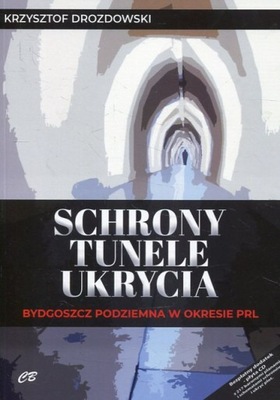 Schrony, tunele, ukrycia, Krzysztof Drozdowski