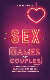 SEX GAMES FOR COUPLES PRINCE DONNA