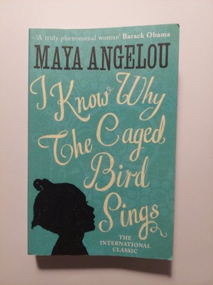 I Know Why the Caged Bird Sings Maya Angelou