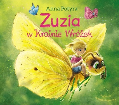 Zuzia w Krainie Wróżek Anna Potyra