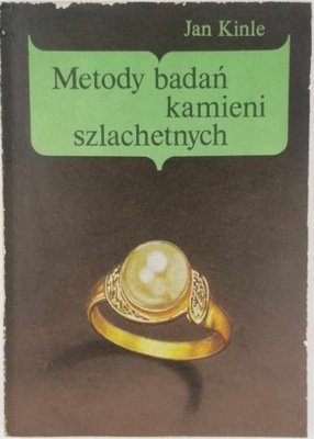 Metody badań kamieni szlachetnych - Jan Kinle